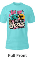 Let me tell ya bout my Jesus